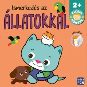 Ismerkedés az állatokkal - Kicsik könyve