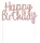Happy Birthday Rose Gold B&C torta dekoráció