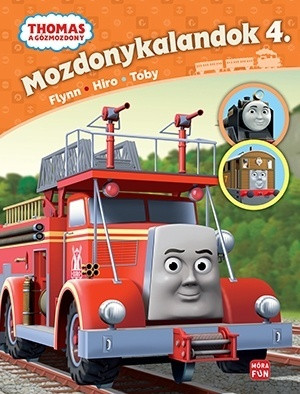 Thomas, a gőzmozdony  Mozdonykalandok 4. - Flynn, Hiro, Toby