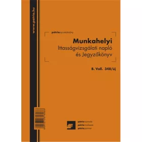   Munkahelyi ittasságvizsgálati napló és jegyzőkönyv A/5 álló