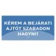 Információs tábla pd 10x20 cm Kérem a bejárati ajtót szabadon hagyni! kék