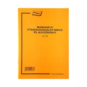   Nyomtatvány munkahelyi ittassági vizsgálati napló és jegyzőkönyv
